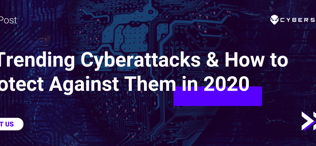 Cyber Sainik logo placed at the top left amidst a cyber security-inspired setting. Text overlay highlights '4 Trending Cyberattacks & How to Protect Against Them in 2020'.