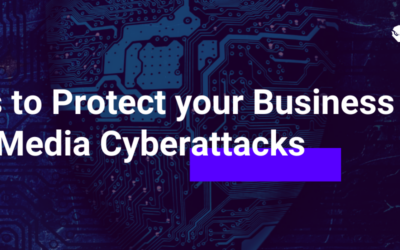 5 Ways to Protect your Business from Social Media Cyberattacks