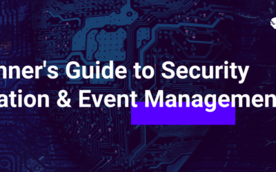 A Beginner’s Guide to Security Information & Event Management (SIEM)