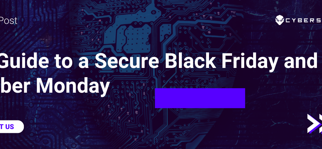 Ultimate Guide to a Secure Black Friday and Cyber Monday