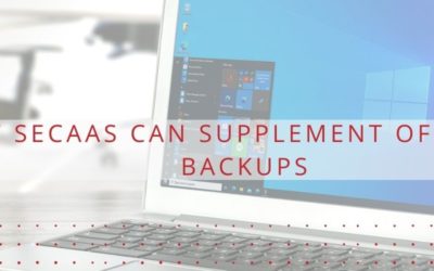 How SECaaS can Supplement Office 365 Backups