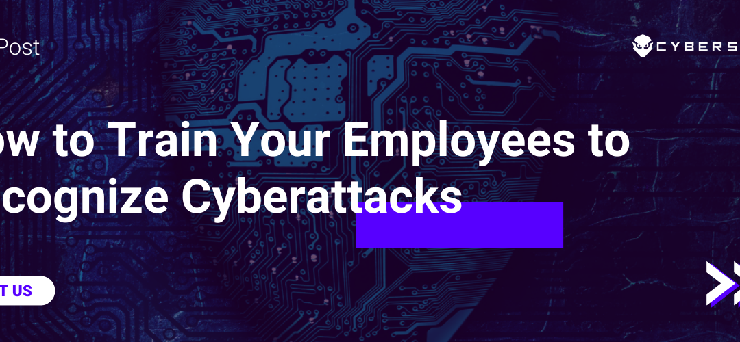 How to Train Your Employees to Recognize Cyberattacks