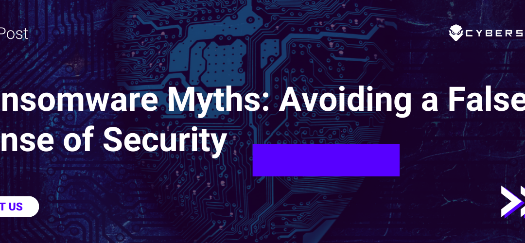Ransomware Myths You Didn't Know Existed: Are You at Risk?