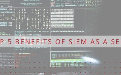 Top 5 Benefits of SIEM as a Service