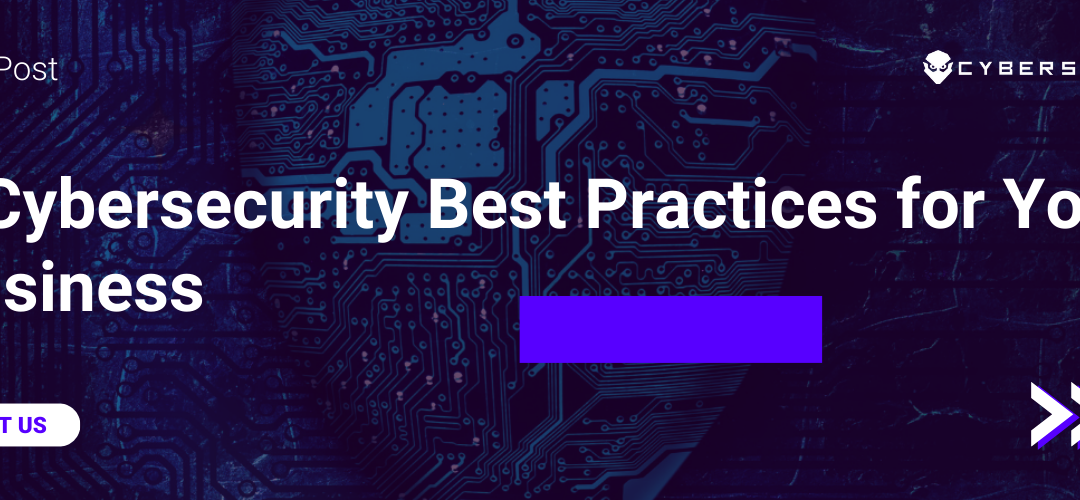 7 Cybersecurity Best Practices for Your Business