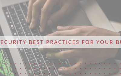 7 Cybersecurity Best Practices for Your Business