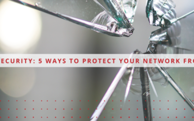 Network Security: 5 Ways to Protect your Network From a Breach