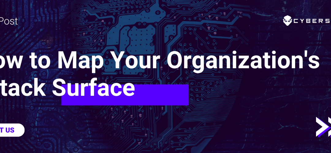Blog Post on topic "How To Map Your Organization's Attack Surface"