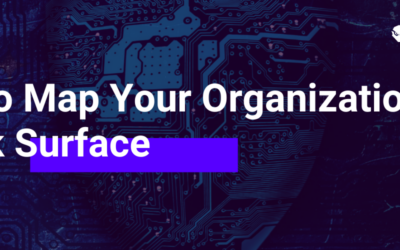 How To Map Your Organization’s Attack Surface