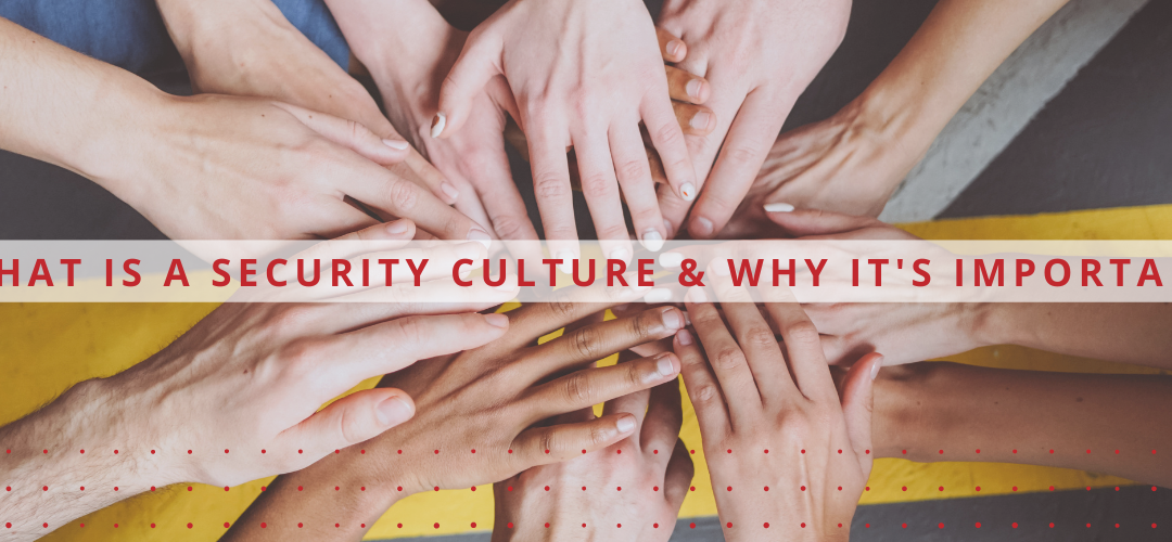 Cybersecurity Culture - Blog Post - 10.20.22