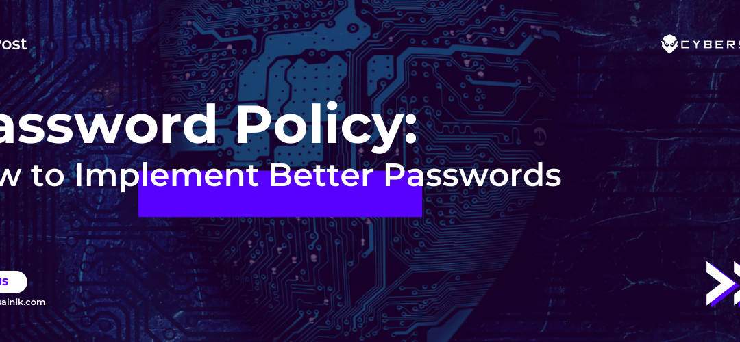 Password Policy: How to Implement Better Passwords