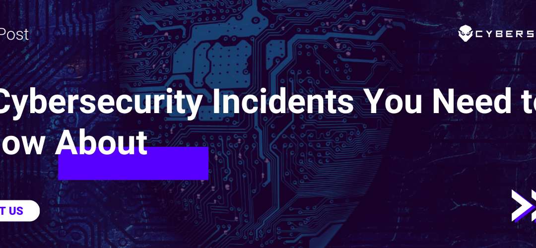 Cyber Sainik logo placed at the top left amidst a cyber security-inspired setting. Text overlay highlights '7 Cybersecurity Incidents You Need to Know About'.