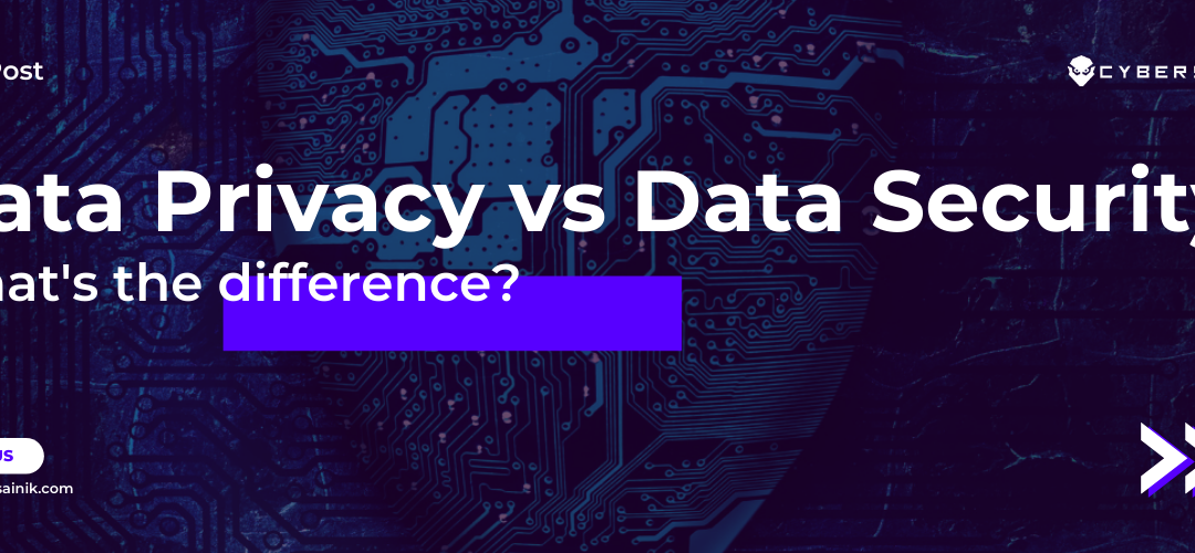 Data Privacy vs. Data Security - Blog Post - 1.12.23