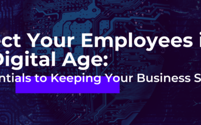 Protect Your Employees in the Digital Age