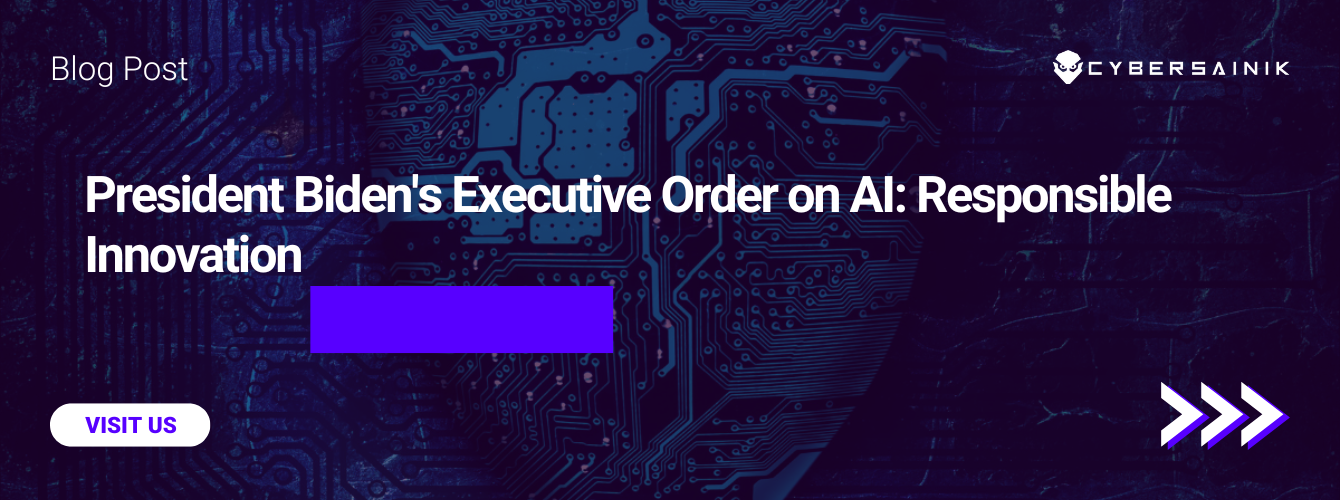 President Biden S Executive Order On Ai Responsible Innovation President Biden S Executive Order On Ai Responsible Innovation