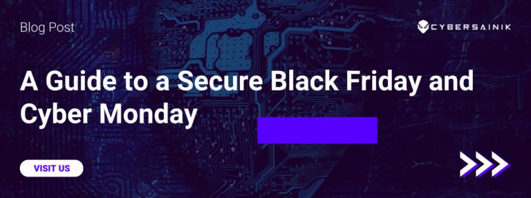 A Guide to a Secure Black Friday and Cyber Monday