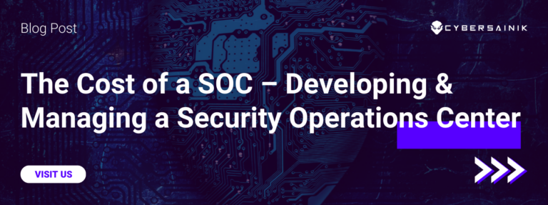 The Cost of a SOC – Developing & Managing a Security Operations Center
